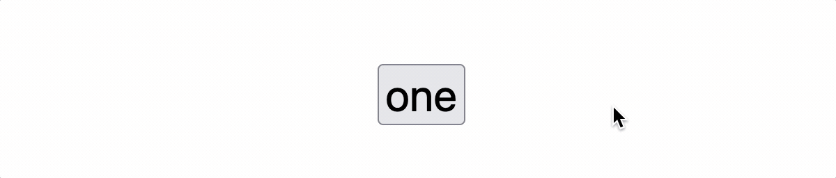 Animation in which a button labeled “one” is clicked, which reveals a button labeled “two”. When “two” is clicked it reveals button “three”. When “three” is clicked a message appears that reads “success”. In each case, the effect of the button presses is immediate.
